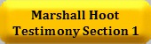 Marshall Hoot Testimony Section 1