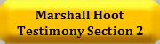 Marshall Hoot Testimony Section 2